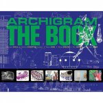 Archigram The Book