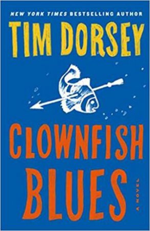 Clownfish Blues by Tim Dorsey