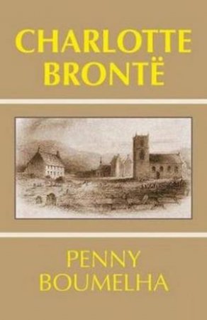 Charlotte Bronte by Penny Boumelha