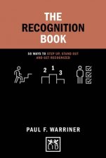 Recognition Book 50 Ways to Stand Up Stand Out and Get Recognized