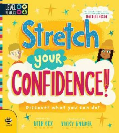 Stretch Your Confidence by Beth Cox, Natalie Costa & Vicky Barker
