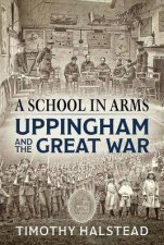 School in Arms Uppingham and the Great War
