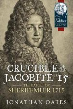 Crucible of the Jacobite 15 The Battle of Sheriffmuir 1715