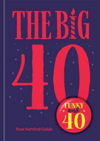 Big Birthdays: 40 by Susanna Goeghegan