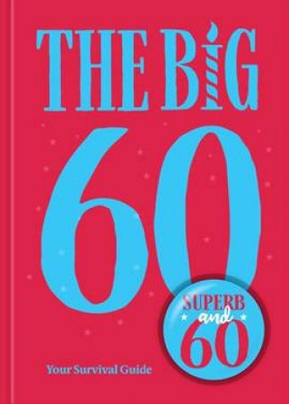 Big Birthdays: 60 by Susanna Goeghegan