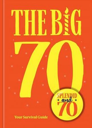 Big Birthdays: 70 by Susanna Goeghegan
