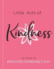 Little Acts Of Kindness