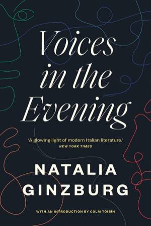 Voices In The Evening by Natalia Ginzburg