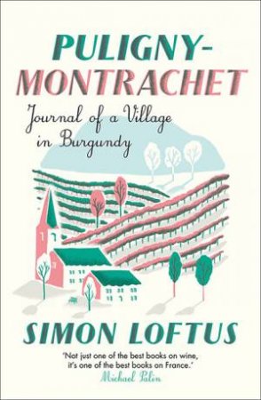 Puligny-Montrachet by Simon Loftus