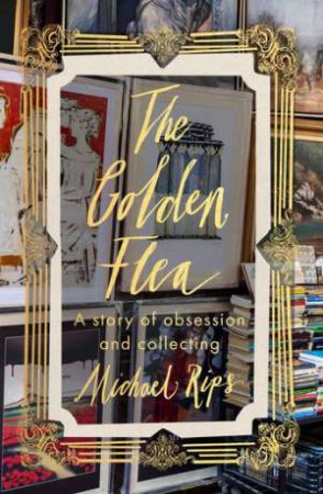 The Golden Flea by Michael Rips