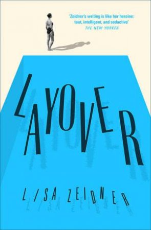 Layover by Lisa Zeidner