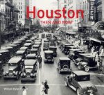 Houston Then And Now