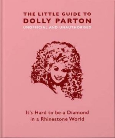 The Little Guide To Dolly Parton by Malcolm Croft