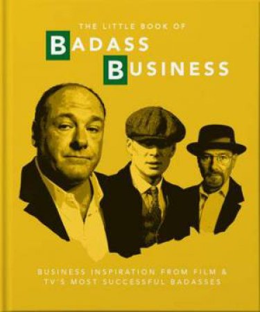 The Little Book Of Badass Business by Orange Hippo!