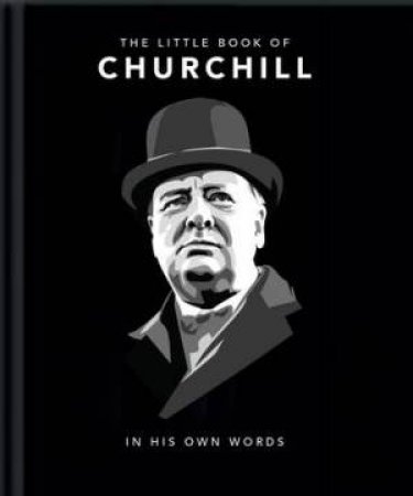 The Little Book Of Churchill by Orange Hippo!