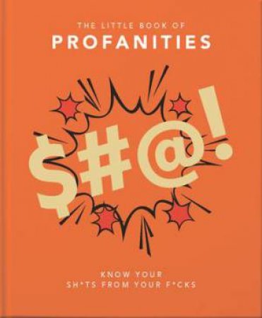 The Little Book Of Profanities by Orange Hippo! & Orange Hippo!
