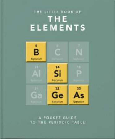 The Little Book Of The Elements by Jack Challoner