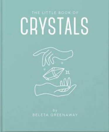 Little Book Of Crystals by Beleta Greenaway