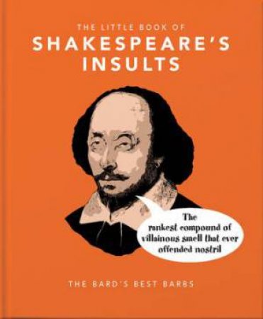 The Little Book Of Shakespeare's Insults by Orange Hippo!