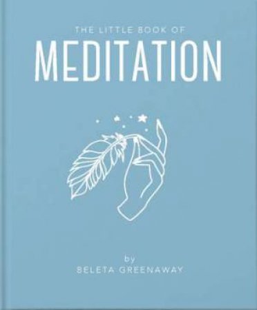 The Little Book Of Meditation by Beleta Greenaway