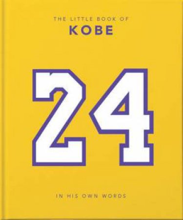 The Little Book Of Kobe by Orange Hippo!