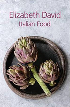 Italian Food by Elizabeth David