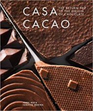 Casa Cacao The Return Trip To The Origin Of Chocolate