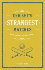 Crickets Strangest Matches