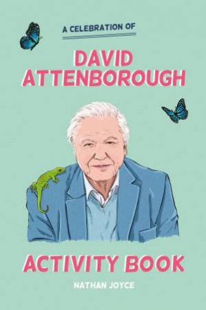 The Unofficial David Attenborough Activity Book by Nathan Joyce