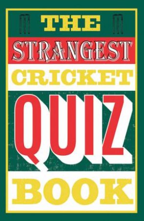 The Strangest Cricket Quiz Book by Ian Allen