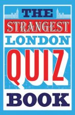 The Strangest London Quiz Book