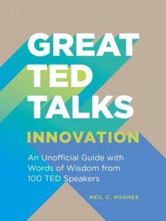 Great TED Talks: Innovation by Neil C Hughes