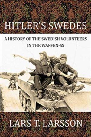 Hitler's Swedes by Lars T. Larsson