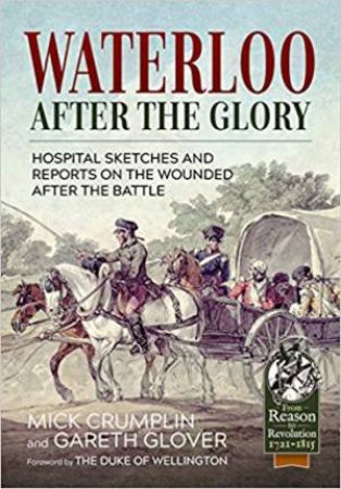 Waterloo: After The Glory by Michael Crumplin & Gareth Glover