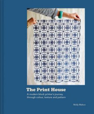 The Print House by Molly Mahon