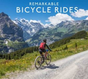Remarkable Bike Rides by Colin Salter