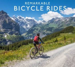 Remarkable Bike Rides by Colin Salter