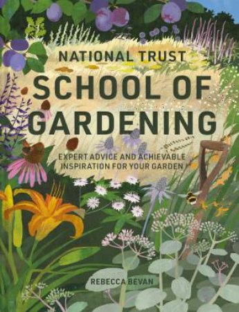 The National Trust School Of Gardening by Rebecca Bevan