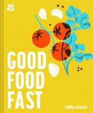 Good Food Fast Delicious Healthy Meals In 30 Minutes