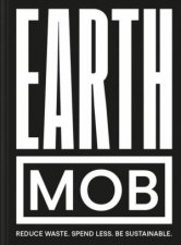 Earth MOB Reduce Waste Spend Less Be Sustainable