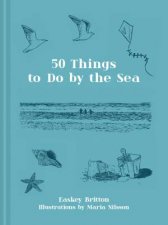 50 Things To Do By The Sea