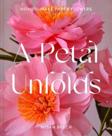 A Petal Unfolds by Susan Beech