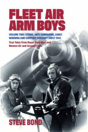 Fleet Air Arm Boys Volume Two by Steve Bond