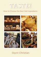 Taste How To Choose The Best Deli Ingredients