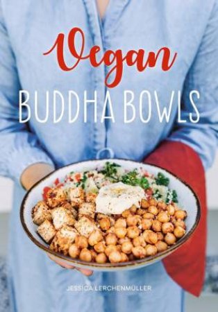 Vegan Buddha Bowls by Jessica Lerchenmuller