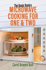 Basic Basics Microwave Cooking for One  Two