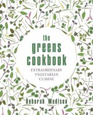 Greens Cookbook Extraordinary Vegetarian Cuisine