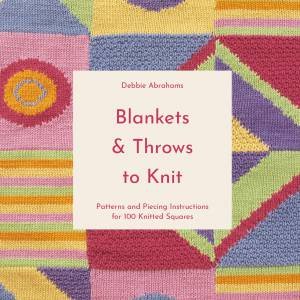 Blankets And Throws To Knit by Debbie Abrahams