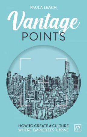 Vantage Point: How to Create Culture Where Employees Thrive