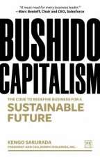 Bushido Capitalism The Code to Redefine Business for a Sustainable Future